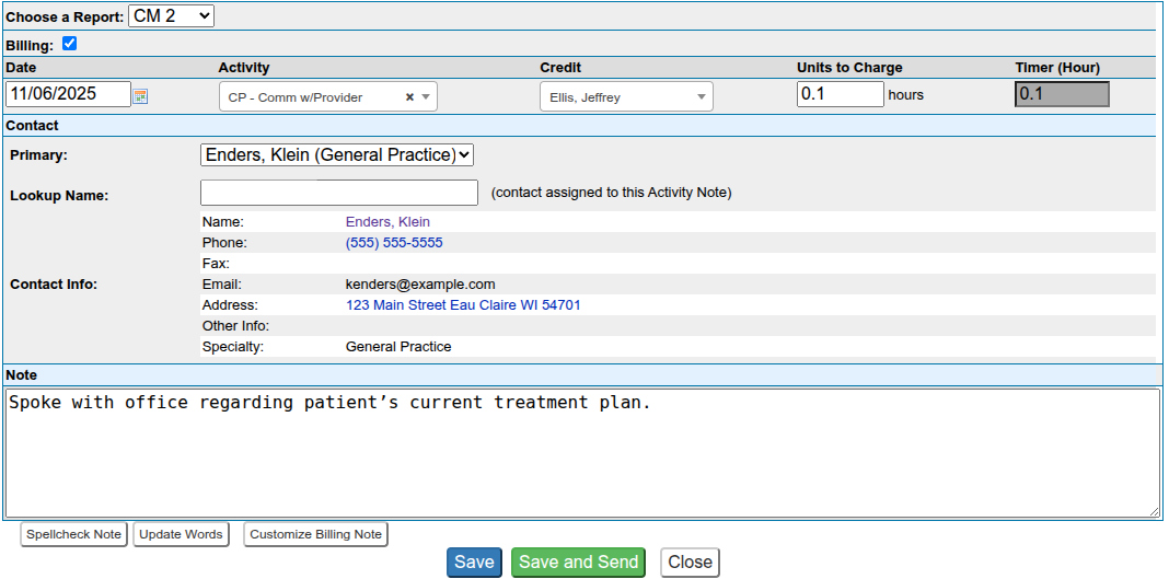 Document calls/visits once; notes flow to reports and billing.